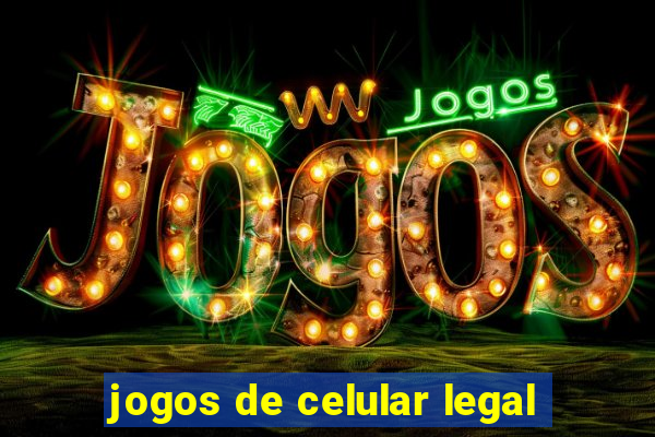 jogos de celular legal